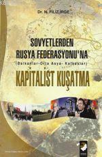 Sovyetlerden Rusya Federasyonu'na Kapitalist Kuşatma