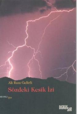 Sözdeki Kesik İzi - Ali Rıza Gelirli | Yeni ve İkinci El Ucuz Kitabın 