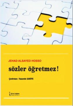 Sözler Öğretmez!