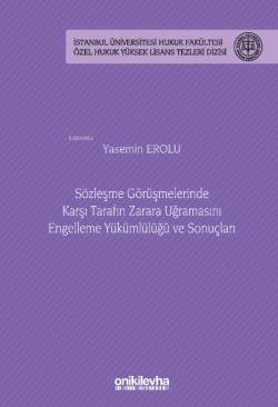 Sözleşme Görüşmelerinde Karşı Tarafın Zarara Uğramasını Engelleme Yükümlülüğü ve Sonuçları