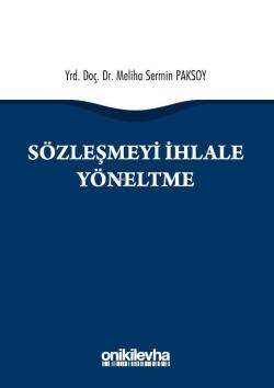 Sözleşmeyi İhlale Yöneltme