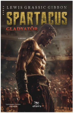 Spartacus;Gladyatör - Lewis Grassic Gibbon | Yeni ve İkinci El Ucuz Ki