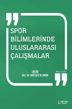 Spor Bilimlerinde Uluslararası Çalışmalar Mart 2024