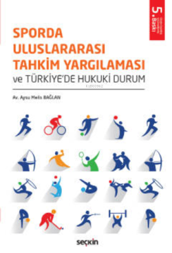 Sporda Uluslararası Tahkim Yargılaması ve Türkiye'de Hukuki Durum