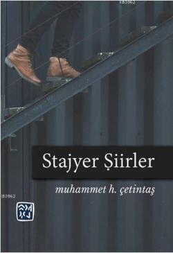 Stajyer Şiirler - Muhammet H. Çetintaş | Yeni ve İkinci El Ucuz Kitabı