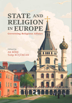 State and Religion in Europe;Governing Religious Affairs - Ali Köse | 