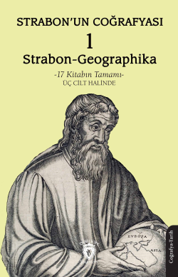 Strabon’un Coğrafyası (Strabon-Geographika) - 1;17 Kitabın Tamamı  - Üç Cilt Halinde