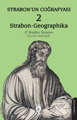 Strabon’un Coğrafyası (Strabon-Geographika) – 2;17 Kitabın Tamamı - Üç Cilt Halinde