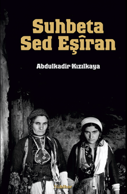 Suhbeta Sed Eşîran - Abdulkadir Kızılkaya | Yeni ve İkinci El Ucuz Kit