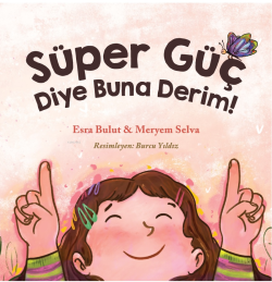 Süper Güç Diye Buna Derim! - Esra Bulut | Yeni ve İkinci El Ucuz Kitab