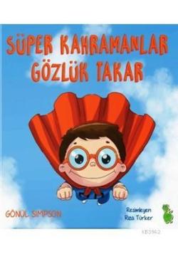 Süper Kahramanlar Gözlük Takar