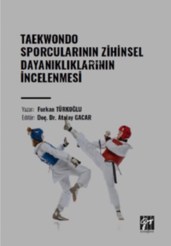 Taekwondo Sporcularının Zihinsel Dayanıklıklarının İncelenmesi