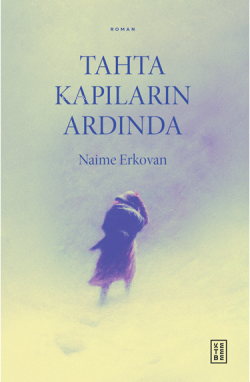 Tahta Kapıların Ardında - Naime Erkovan | Yeni ve İkinci El Ucuz Kitab