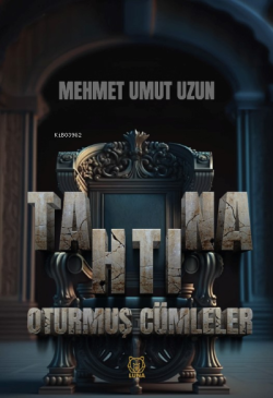 Tahtına Oturmuş Cümleler