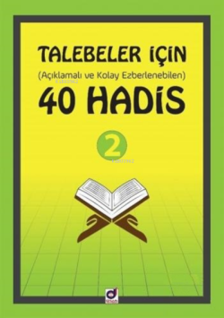 Talebeler İçin (Açıklamalı ve Kolay Ezberlenebilen) 40 Hadis - 2