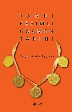 Tanrı Resimli Göçmen Tarihi - Yalçın Aydın Ayçiçek | Yeni ve İkinci El