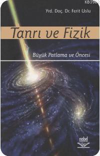 Tanrı ve Fizik; Büyük Patlama ve Öncesi