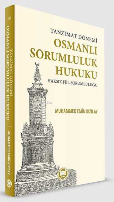 Tanzimat Dönemi Osmanlı Sorumluluk Hukuku Haksız Fiil Sorumluluğu