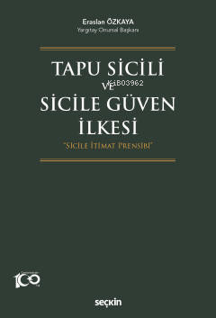 Tapu Sicili  ve Sicile Güven İlkesi;"Sicile İtimat Prensibi"