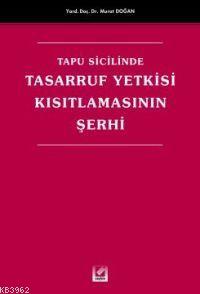 Tapu Sicilinde Tasarruf Yetkisi Kısıtlamasının Şerhi