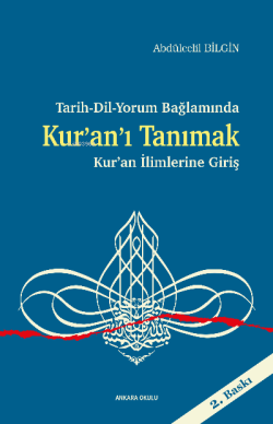 Tarih-Dil-Yorum Bağlamında ;Kur’an’ı Tanımak Kur’an İlimlerine Giriş