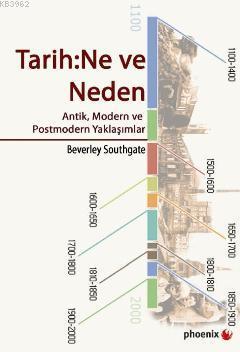 Tarih: Ne ve Neden; Antik, Modern ve Postmodern Yaklaşımlar