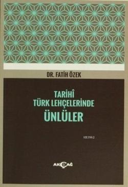 Tarihî Türk Lehçelerinde Ünlüler