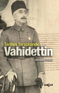 Tarihin Terazisinde Vahidettin