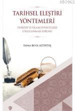 Tarihsel Eleştiri Yöntemleri; Tenkidi ve İslami Rivayetlere Uygulanması Sorunu