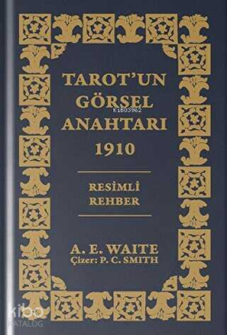 Tarot'un Görsel Anahtarı 1910 Resimli Rehber (Özel Baskı)