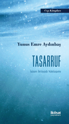 Tasarruf;İslam İktisadı Yaklaşımı