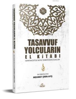 Tasavvuf Yolcuların El Kitabı; Semennûdî'de Nefis Terbiyesinin Esasları