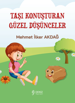 Taşı Konuşturan Güzel Düşünceler - Mehmet İlker Akdağ | Yeni ve İkinci