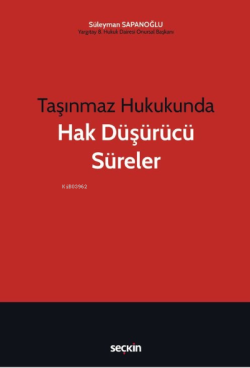 Taşınmaz Hukukunda Hak Düşürücü Süreler