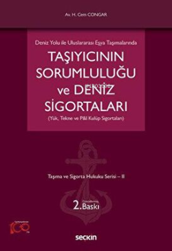 Taşıyıcının Sorumluluğu ve Deniz Sigortaları (Yük, Tekne ve P&amp