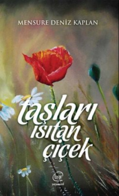 Taşları Isıtan Çiçek