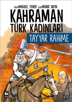 Tayyar Rahime - Kahraman Türk Kadınları