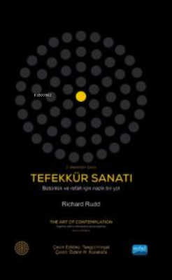 Tefekkür Sanatı - Bütünlük ve Refah İçin Nazik Bir Yol ;The Art Of Contemplation - A Gentle Path To Wholeness And Prosperity