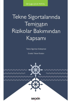 Tekne Sigortalarında Teminatın Rizikolar Bakımından Kapsamı