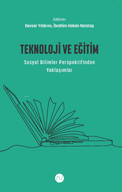 Teknoloji ve Eğitim Sosyal Bilimler Perspektifinden Yaklaşımlar