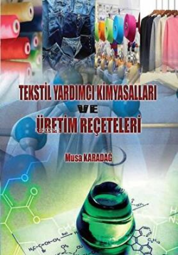 Tekstil Yardımcı Kimyasalları ve Üretim Reçeteleri