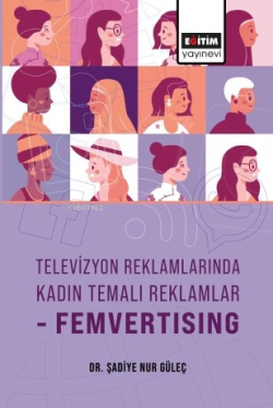 Televizyon Reklamlarında Kadın Temalı Reklamlar-Femvertising