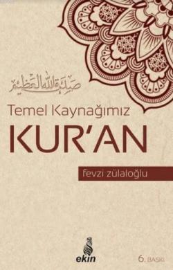 Temel Kaynağımız Kur'an