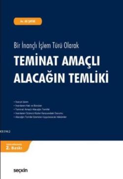 Teminat Amaçlı Alacağın Temliki; Bir İnançlı İşlem Türü Olarak