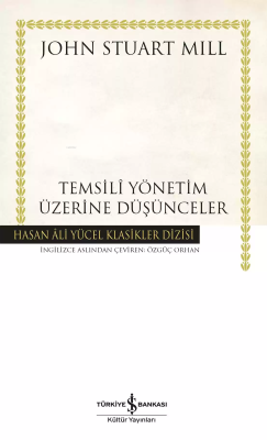 Temsili Yönetim Üzerine Düşünceler - Hasan Ali Yücel Klasikler - John 