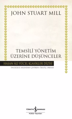 Temsili Yönetim Üzerine Düşünceler - Hasan Ali Yücel Klasikler - John 