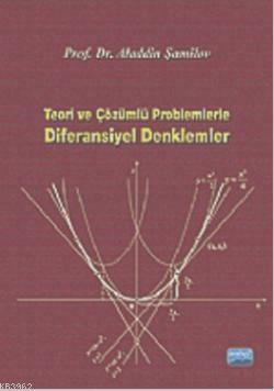 Teori Ve Çözümlü Problemlerle Diferansiyel Denklemler