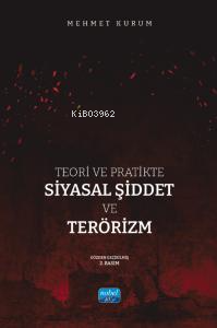 Teori ve Pratikte Siyasal Şiddet ve Terörizm