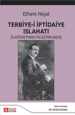 Terbiye-i İptidaiye Islahatı (İlköğretimin İyileştirilmesi) - Niyazi A