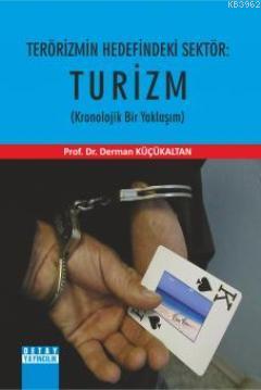 Terörizmin Hedefindeki Sektör: Turizm; (Kronolojik Bir Yaklaşım)